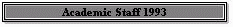 Academic Staff 1993