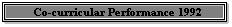 Co-Curricular Performance 1992