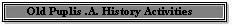 Old Puplis Association : History and Activities