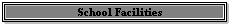 School Facilities